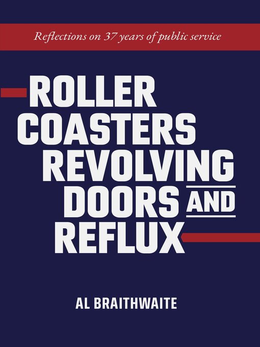 Title details for Roller Coasters, Revolving Doors and Reflux by Al Braithwaite - Available